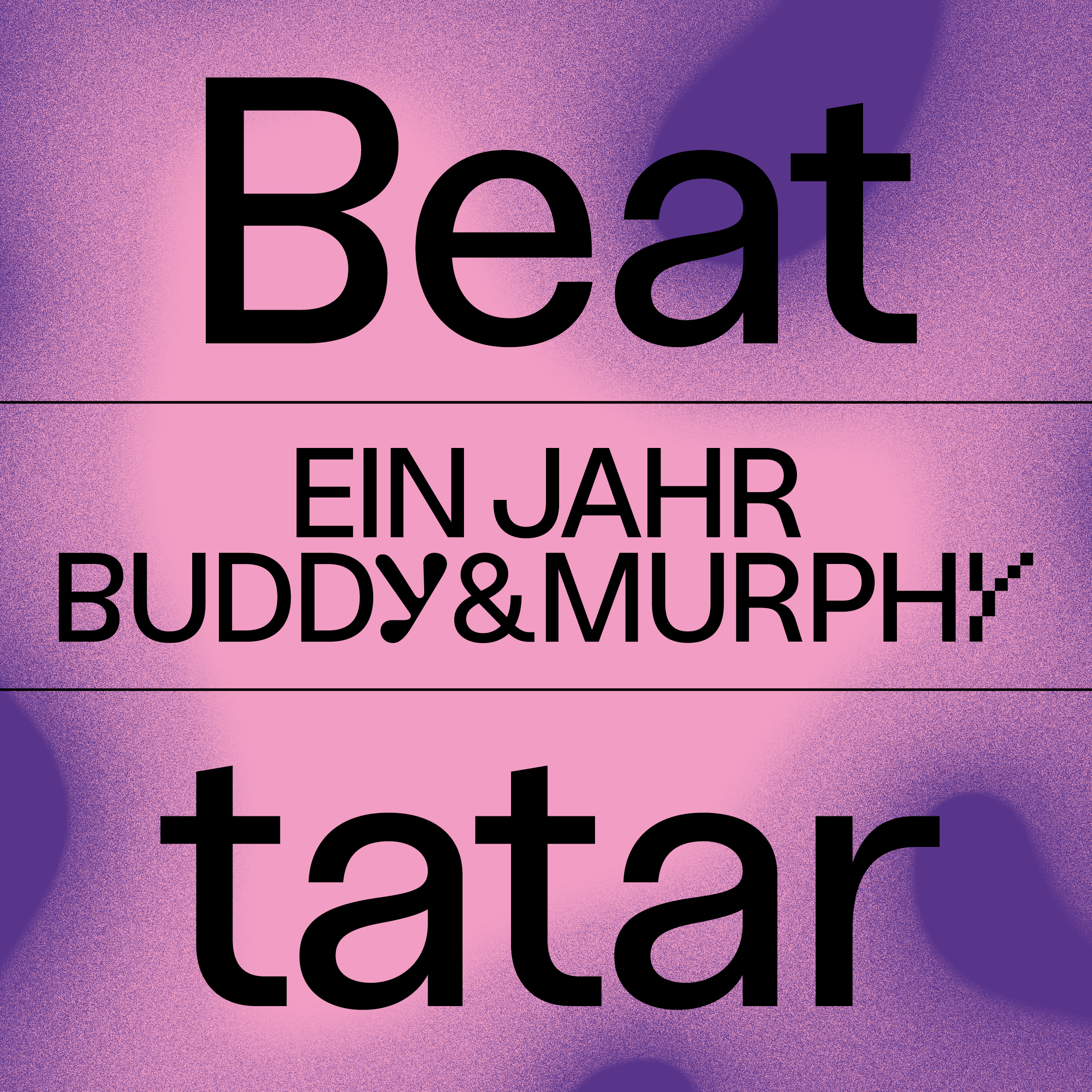#7 Beat Tatar: Ein Jahr Buddy&Murphy