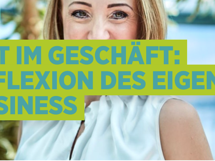 Gut im Geschäft: Reflexion des eigenen Business