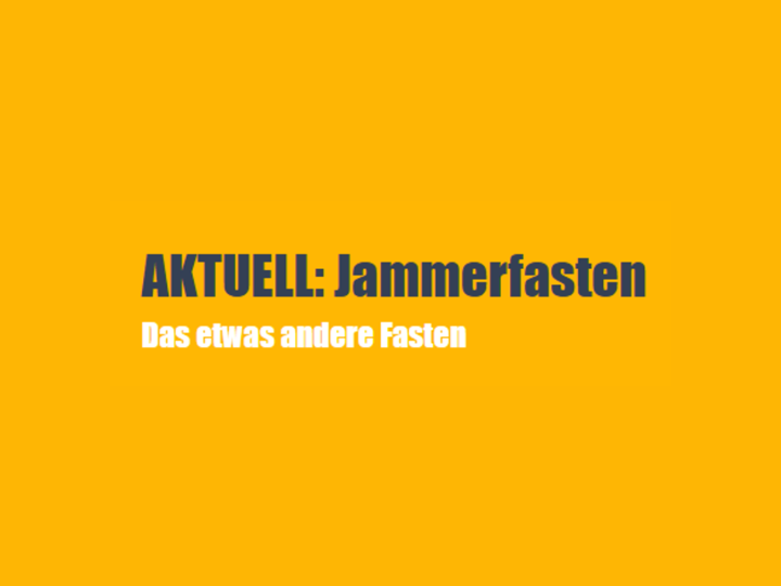 Jammerfasten: Das etwas andere Fasten